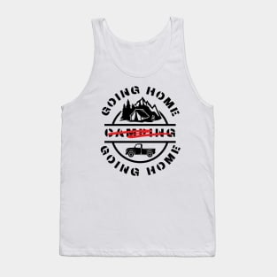 Going camping is like going home Tank Top